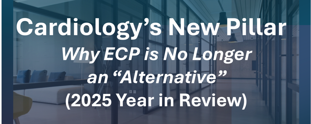 Featured image with the words: Cardiology’s New Pillar: Why ECP is No Longer an “Alternative” (2025 Year in Review)